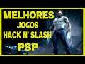 MELHORES JOGOS HACK N' SLASH PARA O PSP