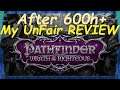 Pathfinder: Wrath of the Righteous - My UnFair Review - After 600h+ - Best game ever created?