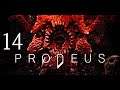 PRODEUS - [14] - The Forge - The Diógenes Life