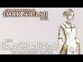 The Dragonriders of Drangleic Castle || Boss Designs of Dark Souls II ep 16 (blind)