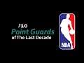 Top 10 NBA Point Guards of The Last Decade