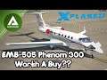 BRAND NEW - EMB-505 Phenom 300 By Aerobask - Quick Review - Worth A Buy??