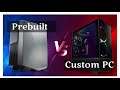 CUSTOM Made PC VS PreBuilt computers what are the differences