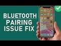 How to Fix Bluetooth Pairing Issues - iOS 16