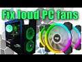 How to Fix loud PC fans on your gaming build and get better PC temperatures (quiet fans)