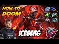 Iceberg Lucifer MID - THIS IS HOW TO PLAY DOOM! - Dota 2 Pro Gameplay [Watch & Learn]