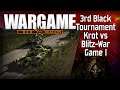 Krot vs Blitz-War Game 1 | 3rd Black Tournament Cast - Wargame: Red Dragon