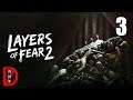 Layers of Fear 2 - Act 3 || Bloody Roots