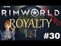 Let's Play RimWorld Royalty | New RimWorld DLC | Shrubland Royalty | Ep. 30 | Raid From Above!