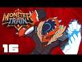 Mad Bomber - Let's Play Monster Train [Early Access] - Part 16