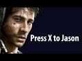 Press X to Jason