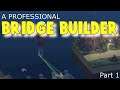Professional Bridge Builder Part 1 | Poly Bridge 2