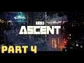 THE ASCENT(GAMEPLAY/WALKTHROUGH):- PART 4:- GRINDER DISTRICT (XBOX SERIES X)(NO COMMENTARY)