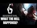 What The Hell Happened To Resident Evil 6?