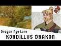 Dragon Age Lore: Kordillus Drakon