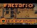 FACTORIO 0.17 Gameplay español // EP. 19 - 💥💥 UN SETUP EXPLOSIVO 💥💥