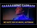 Gaming Garbage Live: WE HATE YOU SO MUCH, AUTOMAN