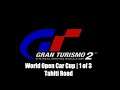Gran Turismo 2 | Special Event | World Open Car Cup 1 of 3 | Tahiti Road | Sony PS one