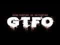 GTFO Gameplay & Discusssion