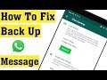 How To Fix Whatsapp Backup Problem in android || 100% Solved Whatsapp backup 2020