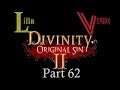 Let’s Play Divinity: Original Sin 2 Co-op part 62: Forked and Silent Tongues