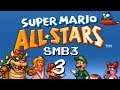 Super Mario All-Stars [SMB3] - Part 3 "Worlds 7-8"