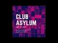 Club Asylum - Let it Go (Out Now)