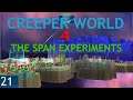 Creeper World 4: The Span Experiments - 21 [The Enchanted Forest]