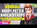 Horrible Harry Potter knockoff apps to play in quarantine