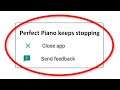 How To Fix Perfect Piano App Keeps Stopping Error Android & Ios