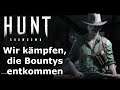 Hunt: Showdown | #202 Wir kämpfen, die Bountys entkommen (Deutsch/German)(Gameplay/Let´s Play)
