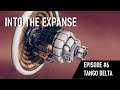Into The Expanse Episode #6 TANGO DELTA