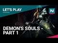 Let’s  Play Demon’s Souls - Part 1: Journey to the Nexus