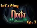 NOITA Let's Play in 2021: Episode 7 [FRESH Playthrough]🧙‍♀️💣🌠