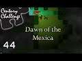 Overwhelming Firepower | Dawn of the Mexica | Episode 44 | Century Challenge