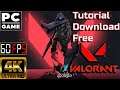 Tutorial | Install and play Valorant | Pc Game | [+GamePlay] [4K60fps] [2021]