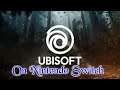 Ubisoft On The Nintendo Switch