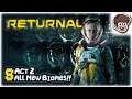 ACT 2, ALL NEW BIOMES!! | Let's Play Returnal | Part 8 | PS5 Gameplay