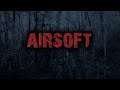 Airsoft - Creepypasta