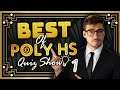 BEST OF POLY HS QUIZ SHOW #1 [Stagione 1]