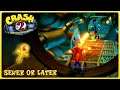 Crash Bandicoot 2 (PS4) - TTG #1 - Sewer or Later (Gold Relic Attempts)