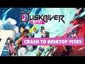 Dusk Diver Crash to desktop fix How to fix performance issues without spending