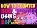 HOW TO COUNTER BUG AND REPTILE USING BBP, ARENA GAMEPLAY ON 2,2K+ MMR AXIE INFINITY