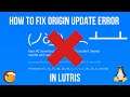 How To Fix The EA Origin Update Error In Lutris