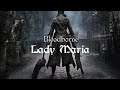 Let's Highlight: Bloodborne [Lady Maria of the Astral Clocktower]