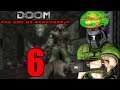 Let's Play Doom The Way We Remember It [Part 6] - Invulnerable Swinging? Into the Inferno...