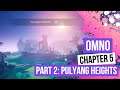 Omno - Chapter 5: The Pilgrimage Part 2: Pulyang Heights - 100% Gameplay - Full Game Playthrough PS4