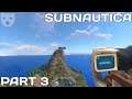 Subnautica - Part 3 | SURVIVAL ON AN OCEAN PLANET CRAFTING SURVIVAL 60FPS GAMEPLAY |