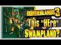 This HEre Swampland!! | Borderlands 3 | [The Middle]