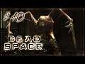 #10 DEAD SPACE - Мертв по прибытии